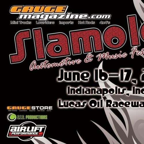 9th Annual SLAMOLOGY June 16th & 17th 2012 @ Lucas Oil Raceway 