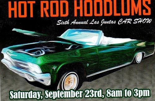 Hot Rod Hoodlums 6th Annual Las Juntas Car Show